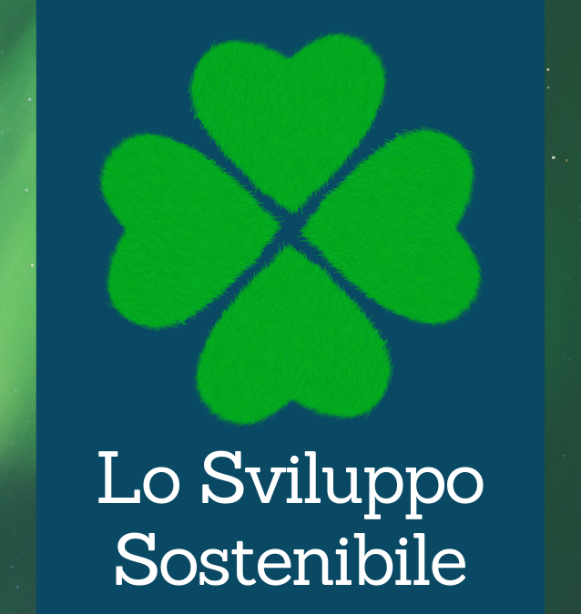 Lo Sviluppo Sostenibile nel dibattito attuale. Alcuni concetti